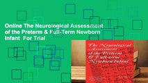 Online The Neurological Assessment of the Preterm & Full-Term Newborn Infant  For Trial