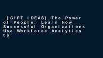[GIFT IDEAS] The Power of People: Learn How Successful Organizations Use Workforce Analytics to