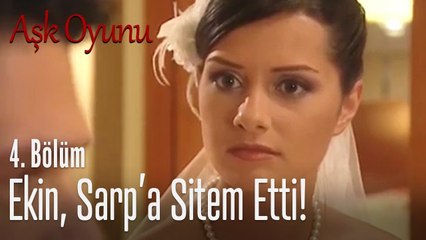 Ekin ofkelenince kalay bast! - Aşk Oyunu 4. Bölüm