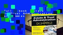 Full E-book  Estate and Trust Administration for Dummies  Review