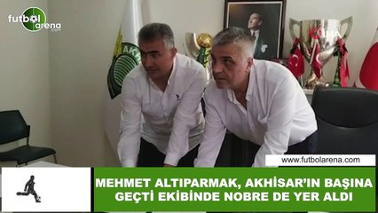 Mehmet Altıparmak, Akhisar'ın başına geçti, ekibinde Nobre de yer aldı