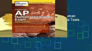 [NEW RELEASES]  Cracking the AP Human Geography Exam, 2019 Edition: Practice Tests & Proven