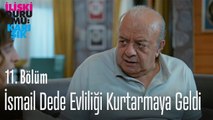 İsmail dede evliliği kurtarmaya geldi - İlişki Durumu Karışık 11. Bölüm