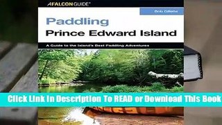 [Read] Paddling Prince Edward Island  For Kindle