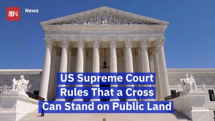 The U.S. Supreme Court Rules On The Cross