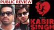 Kabir Singh Public Review
