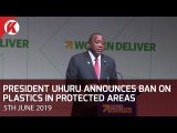 President Uhuru Announces Ban on Plastics in Protected Areas