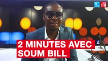 Deux minutes avec Soum Bill