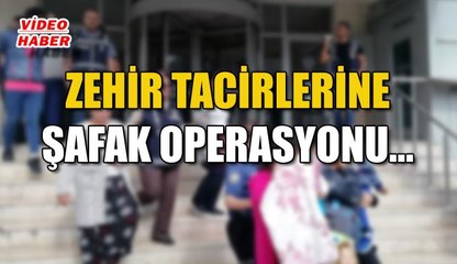 (21 Haziran 2019) ZEHİR TACİRLERİNE ŞAFAK OPERASYONU…