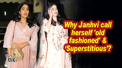 Why Janhvi call herself 'old fashioned' & ‘Superstitious’?