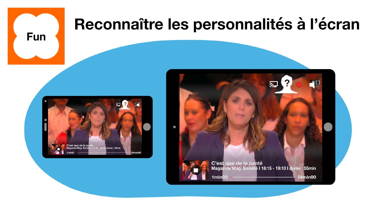 Reconnaître les personnalités à l'écran - Orange