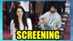 Special screening of the movie Kabir Singh hosted by Kiara Advani and Shahid Kapoor