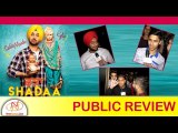 Movie Masala : Public Review of 'SHADAA' - Diljit Dosanjh - Neeru Bajwa - Tarun Nayyar