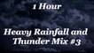 1 Hour - Heavy Rainfall with Thunder - Mix #3 - Sounds for sleep and relaxation