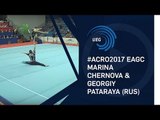Marina CHERNOVA & Georgiy PATARAYA (RUS) - 2017 Acro European Champions, balance