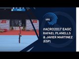 Rafael PLANELLS & Javier MARTINEZ (ESP) - 2017 Acro Europeans, dynamic final