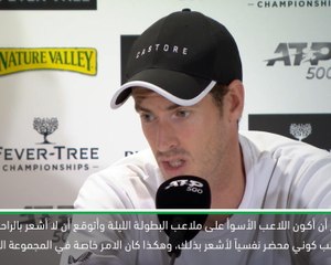 تنس:بطولة الكوينز: موراي يتوقع أن يكون اللاعب الأسوأ في الملعب