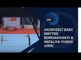 Dmytro BORDIAKIVSKYI & Nataliya YUSKIV (UKR) - 2017 Acro Europeans, junior dynamic final