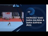 Daria KALININA & Daria GURYEVA (RUS) - 2017 Acro European Champions, balance