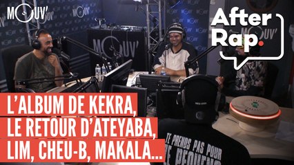 AFTER RAP : L'album de Kekra, le retour d'Ateyaba, LIM, Cheu-B, Makala...
