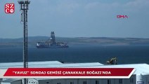 ‘Yavuz’ sondaj gemisi, Çanakkale Boğazı’ndan geçti