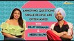Annoying Questions Single People Are Often Asked ft. Diljit Dosanjh and Neeru Bajwa