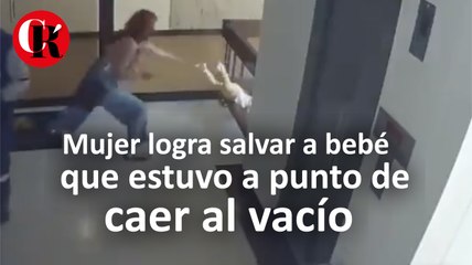 Mujer logra salvar a bebé que estuvo a punto de caer al vacío