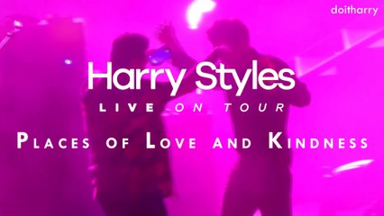 Harry Styles Concerts: Places of Love & Kindness (Original Audio)