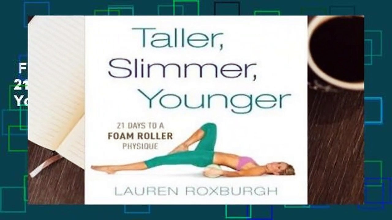 Full version  Taller, Slimmer, Younger: 21 Days to a Taller, Slimmer, More Youthful You  Best