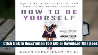 Full E-book How to Be Yourself  For Online