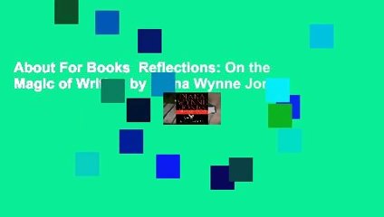 About For Books  Reflections: On the Magic of Writing by Diana Wynne Jones
