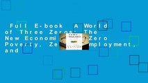 Full E-book  A World of Three Zeros: The New Economics of Zero Poverty, Zero Unemployment, and