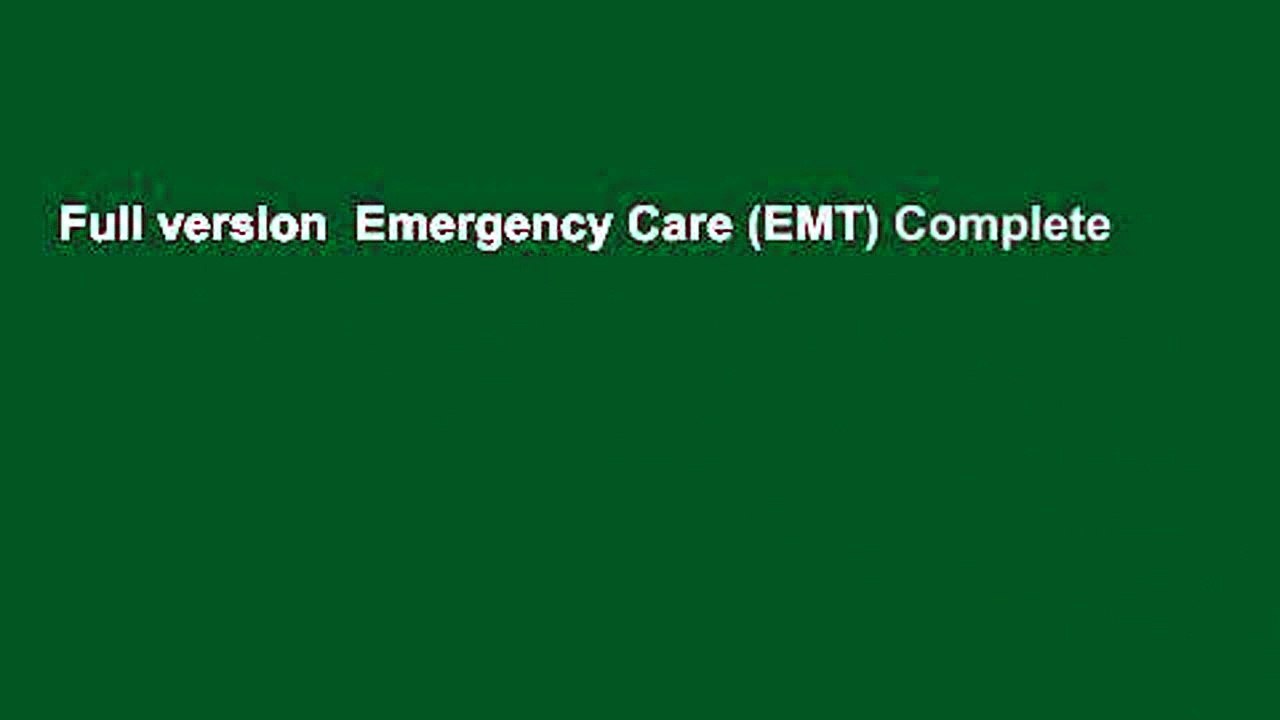 Full version  Emergency Care (EMT) Complete