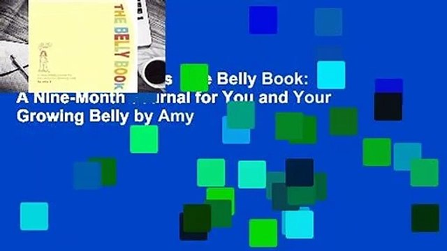 Trial New Releases The Belly Book: A Nine-Month Journal for You and Your Growing Belly by Amy