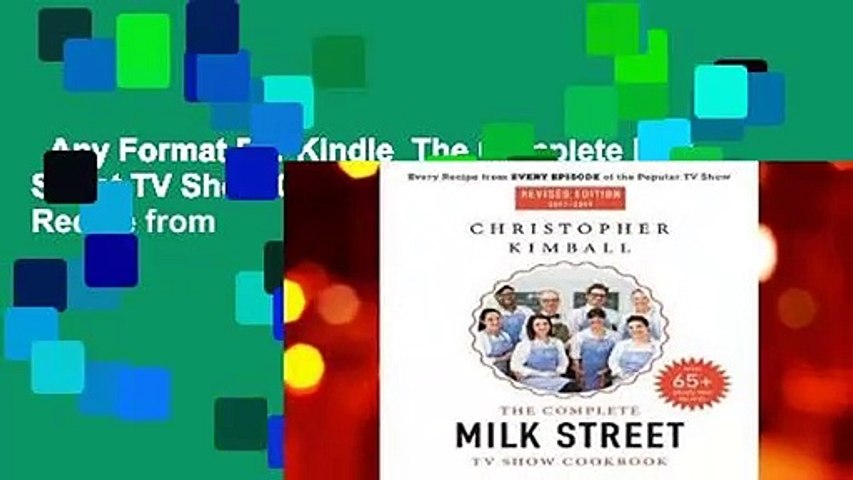 Any Format For Kindle  The Complete Milk Street TV Show Cookbook (2017-2019): Every Recipe from