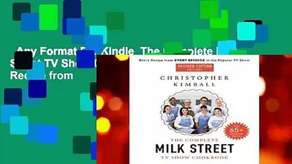 Any Format For Kindle  The Complete Milk Street TV Show Cookbook (2017-2019): Every Recipe from