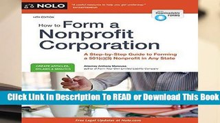 Full E-book How to Form a Nonprofit Corporation: A Step-By-Step Guide to Forming a 501(c)(3)
