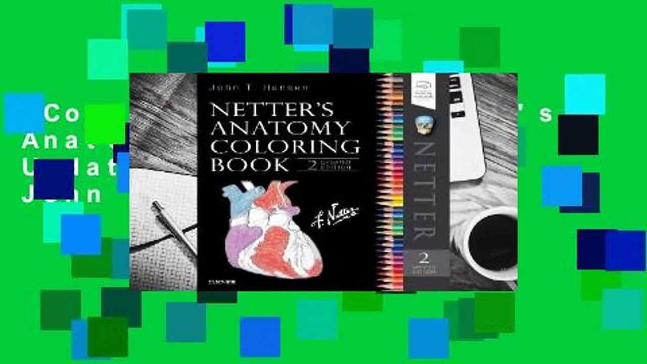 Complete acces Netter's Anatomy Coloring Book Updated Edition by John T