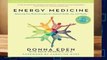 Full version  Energy Medicine: Balancing Your Body s Energies for Optimal Health, Joy, and