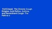 Full E-book  The Chronic Cough Enigma: Acid Reflux, Asthma, and Recalcitrant Cough: The Path to a