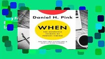 Any Format For Kindle  When: The Scientific Secrets of Perfect Timing by Daniel H. Pink