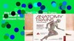 Any Format For Kindle  Anatomy Trains: Myofascial Meridians for Manual and Movement Therapists
