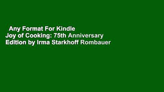 Any Format For Kindle Joy of Cooking: 75th Anniversary Edition by Irma Starkhoff Rombauer