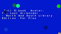 Full E-book  Avatar: The Last Airbender - North And South Library Edition  For Free