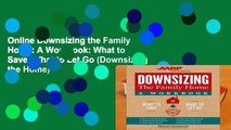 Online Downsizing the Family Home: A Workbook: What to Save, What to Let Go (Downsizing the Home)
