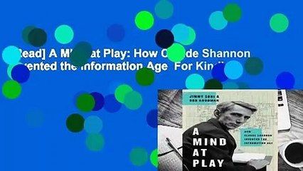 [Read] A Mind at Play: How Claude Shannon Invented the Information Age  For Kindle