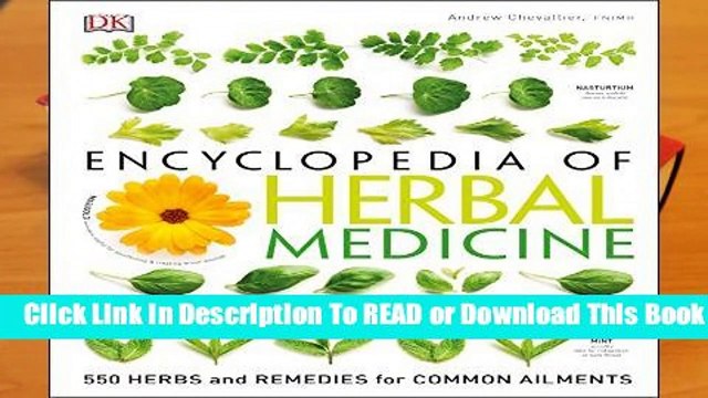 Online Encyclopedia of Herbal Medicine: 550 Herbs and Remedies for Common Ailments For Kindle