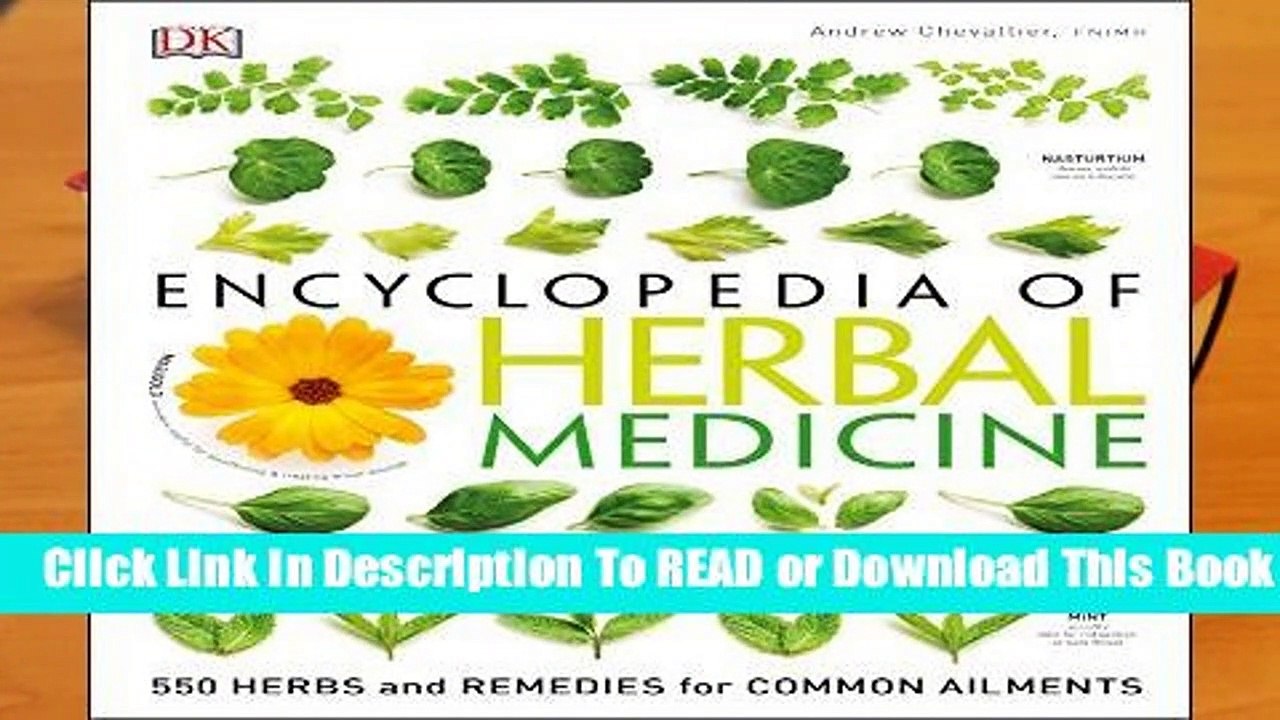 Online Encyclopedia of Herbal Medicine: 550 Herbs and Remedies for Common Ailments  For Kindle