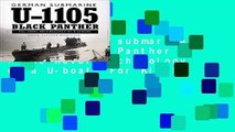 [Read] German submarine U-1105  Black Panther : The naval archaeology of a U-boat  For Kindle