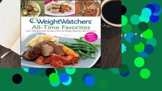 Full E-book  Weight Watchers All-Time Favorites: Over 200 Best-Ever Recipes from the Weight